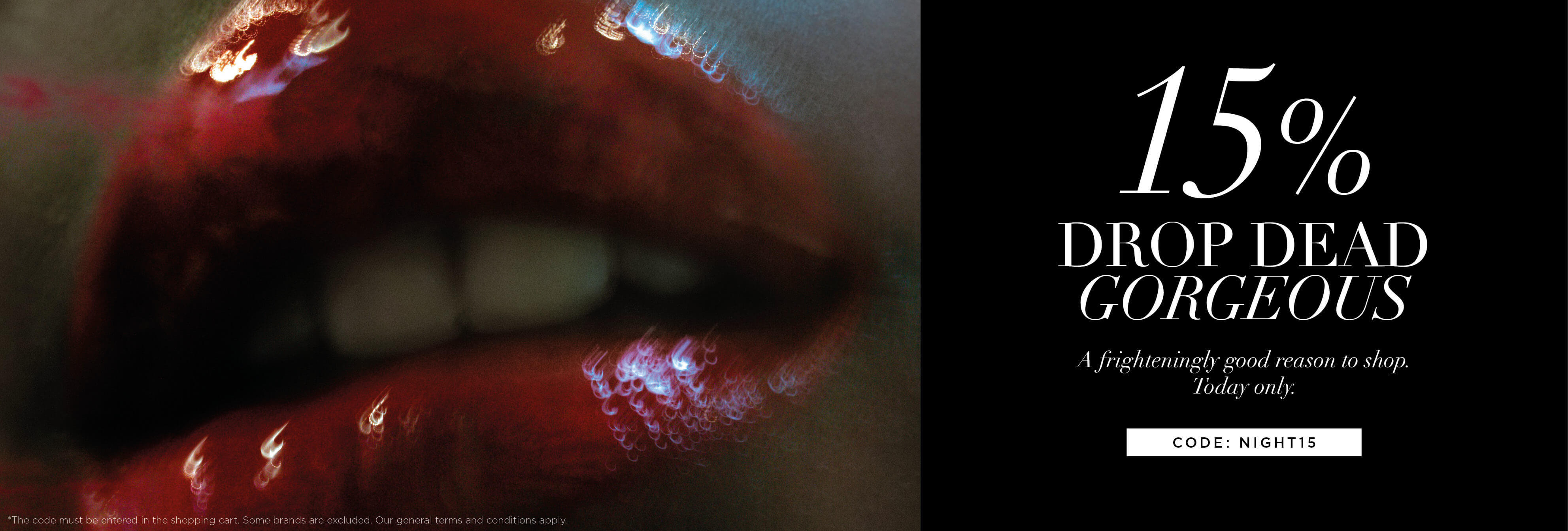 Drop dead gorgeous