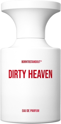 BORNTOSTANDOUT Dirty Heaven