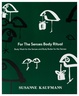 Susanne Kaufmann For The Senses Body Ritual
